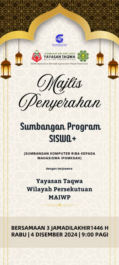 Sumbangan Komputer Riba kepada Mahasiswa IPGMKSAH Oleh Yayasan Taqwa Wilayah Persekutuan (MAIWP)